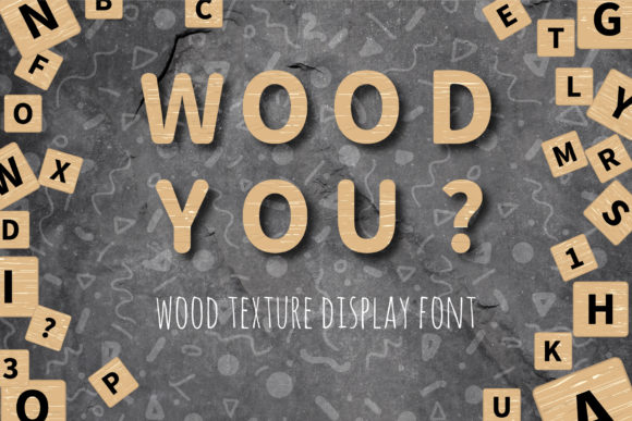 WOOD YOU Wood Texture Font